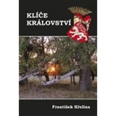 Klíče království - František Křelina