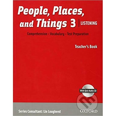PEOPLE, PLACES AND THINGS LISTENING 3 TEACHER´S BOOK + AUDIO
