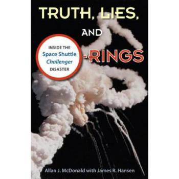 Image 1 of Truth, Lies and O-Rings | Allan J McDonald