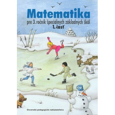 Matematika pre 3. ročník ŠZŠ, 1. časť