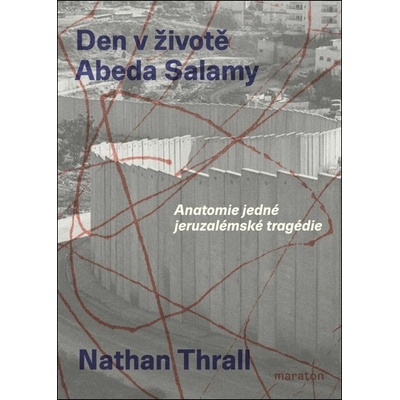 Den v životě Abeda Salamy: Anatomie jedné jeruzalémské tragédie