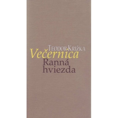 Večernica ranná hviezda - Križka Teodor