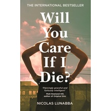 Will You Care If I Die? - Nicolas Lunabba