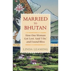 Married to Bhutan | Linda Leaming (ISBN: 9781401928469)
