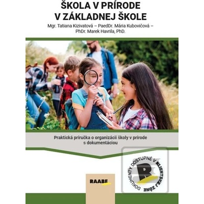 Škola v prírode v základnej škole - Tatiana Kizivatová, Mária Kubovičová, Marek Havrila