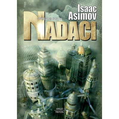 Předehra k Nadaci – 2. vydání - Isaac Asimov