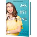 Jak být Caroline