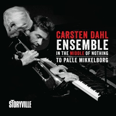 Carsten Dahl - In The Middle Of Nothing - To Palle Mikkelborg CD