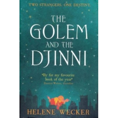 The Golem and the Djinni - Helene Wecker