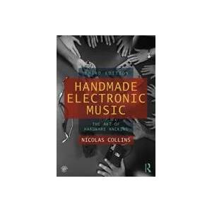 Handmade Electronic Music | Collins, Nicolas (ISBN: 9780367210106)