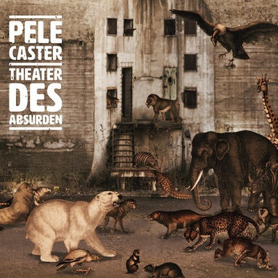 Pele Caster - Theater Des Absurden CD