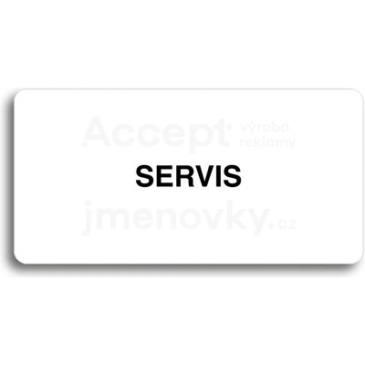 ACCEPT Piktogram SERVIS - bílá tabulka - černý tisk bez rámečku