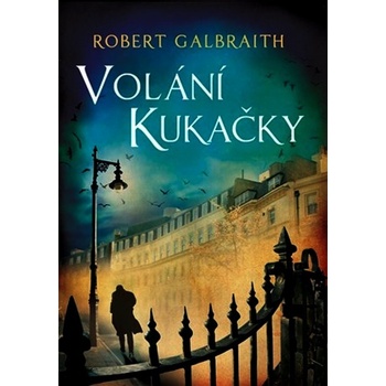 Volání Kukačky - Robert Galbraith, J.K. Rowling