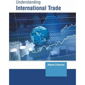 Understanding International Trade | Alyssa Coleman (ISBN: 9781647260903)