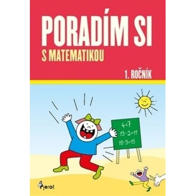 Poradím si s matematikou - 1. ročník - Iva Nováková