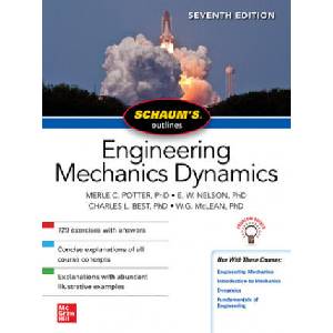 Schaum's Outline of Engineering Mechanics Dynamics, Seventh Edition | Merle Potter, E. Nelson, Charles Best, W. G. McLean (2021)