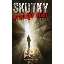 Skutky vracajú úder - Stanislav Háber