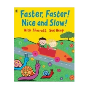 Faster, Faster, Nice and Slow | Nick Sharratt (2006)