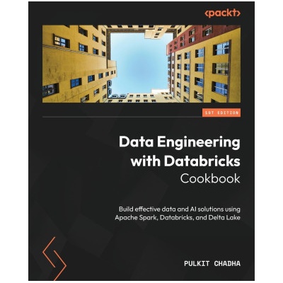 Data Engineering with Databricks Cookbook