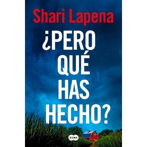 ? Pero Qué Has Hecho? / What Have You Done? | Lapena, Shari (ISBN: 9788410257474)