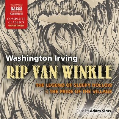 Rip Van Winkle, The Legend of Sleepy Hollow & The Pride of the Village (EN)