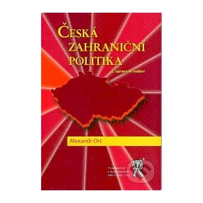 Česká zahraniční politika - Alexandr Ort