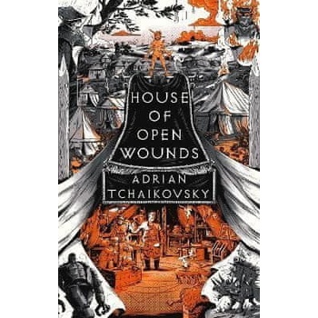 House of Open Wounds - Adrian Tchaikovsky