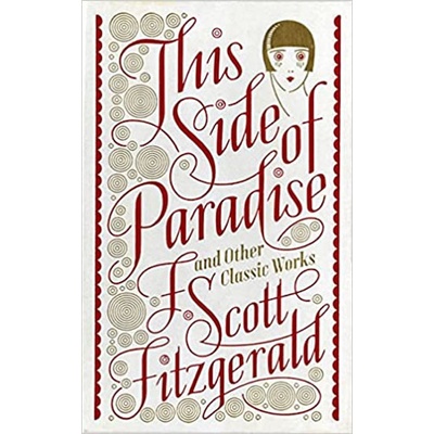 This Side of Paradise and Other Classic Works - Fitzgerald F. Scott