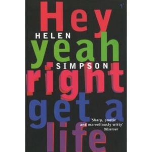 Hey Yeah Right Get A Life | Helen Simpson (ISBN: 9780099284222)