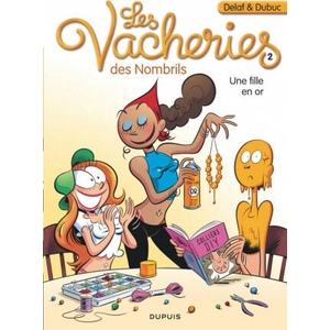Les vacheries des Nombrils - Tome 2 - Une fille en or | Delaf, Dubuc (2019)