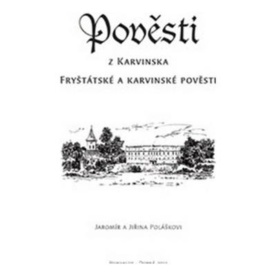 Pověsti z Karvinska - Jaromír Polášek; Jiřina Polášková