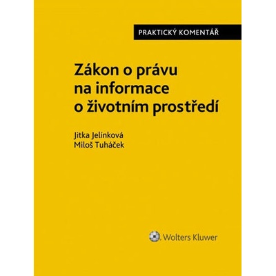 Zákon o právu na informace o životním prostředí - Praktický komentář