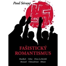 Fašistický romantismus - Pavel Sérant