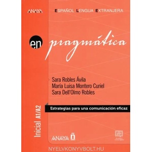 ANAYAELE EN PRAGMATICA A1 A2 | ROBLES AVILA, SARA, DELL'OLMO ROBLES, SAR (ISBN: 9788469887288)