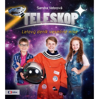 Teleskop aneb Letový deník vesmírné mise - Sandra Vebrová