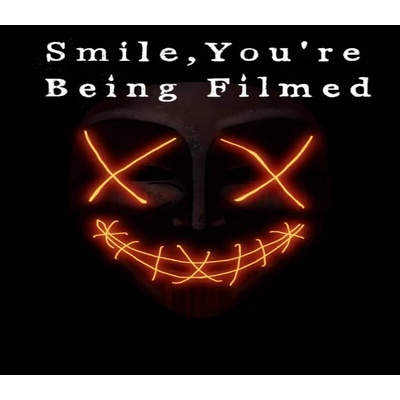 Smile, you're being filmed