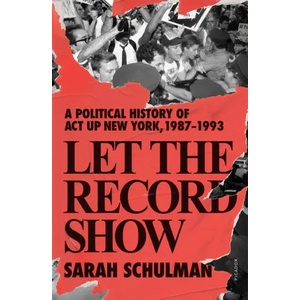 Let the Record Show | SCHULMAN SARAH (ISBN: 9781250849120)