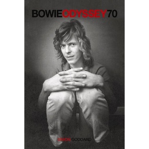 Bowie Odyssey 70 | Simon Goddard (ISBN: 9781913172039)