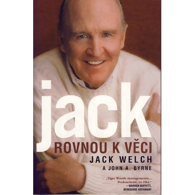 Rovnou k věci - Jack Welch, John A. Byrne
