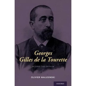 Georges Gilles de la Tourette | Oliver Walusinski (ISBN: 9780190636036)