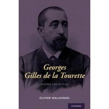 Image 1 of Georges Gilles de la Tourette | Oliver Walusinski
