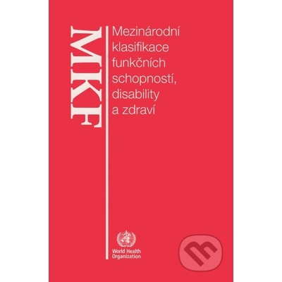 Mezinárodní klasifikace funkčních schopností, disabilit a zdraví - WHO