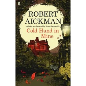 Cold Hand in Mine | Robert Aickman (2014)