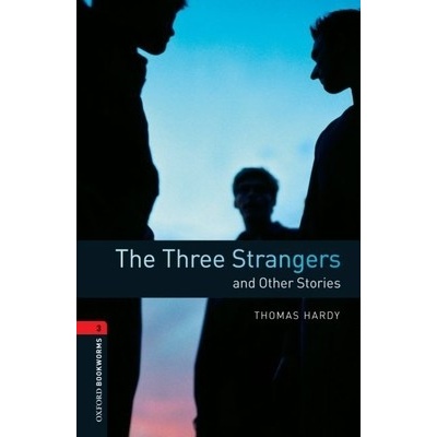 Oxford Bookworms Library: Stage 3: The Three Strangers and Other Stories Hardy ThomasPaperback