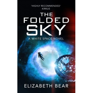 Folded Sky | Elizabeth Bear (ISBN: 9781473233553)