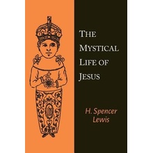 The Mystical Life of Jesus Lewis H. SpencerPaperback