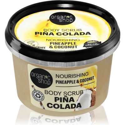 Organic Shop Piña Colada подхранващ скраб за тяло 250ml