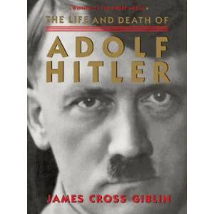 Life and Death of Adolf Hitler | James Cross Giblin (2015)
