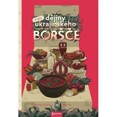 Centrala Krátké dějiny ukrajinského boršče