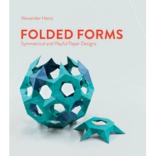 Folded Forms: Symmetrical and Playful Paper Designs Heinz Alexander